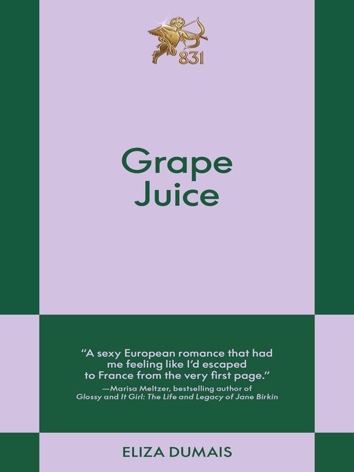Title details for Grape Juice by Eliza Dumais - Wait list